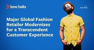 Major Global Fashion Retailer Modernizes for a Transcendent Customer Experience