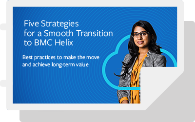 eBook: 5 Strategies for Smooth Transition to BMC Helix