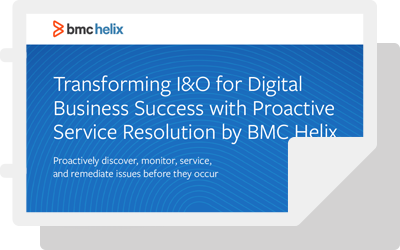 Proactive Service Resolution with BMC Helix: Transforming I&O for Digital Business Success