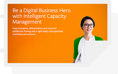 Be a Digital Business Hero with Intelligent Capacity Management