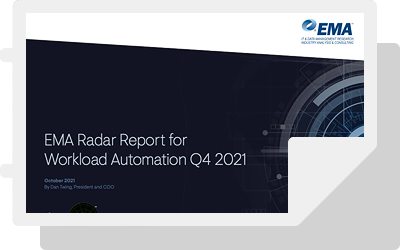 EMA: 2021 Workload Automation (WLA) Radar Report 
