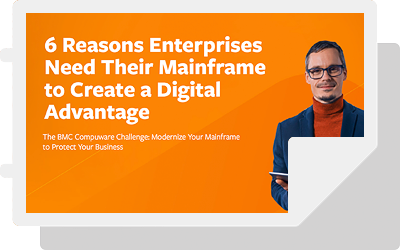 Six Reasons Enterprise need their Mainframe digital Advantage