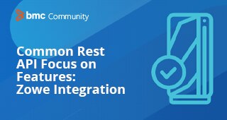 Community Blog: Common Rest API Focus on Features: Zowe Integration